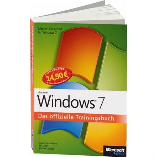 Microsoft Windows 7 - Das offizielle Trainingsbuch, Jubiläumsausgabe zum Sonderpreis: Machen Sie sich fit für Windows 7! Computer Science