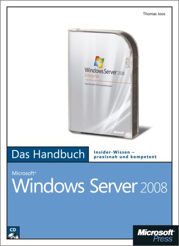Microsoft Windows Server 2008 - Das Handbuch. Insider-Wissen - praxisnah und kompetent, m. DVD-ROM Books