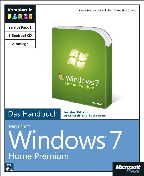 Microsoft Windows 7 Home Premium - Das Handbuch, 2. aktualisierte Auflage für Service Pack 1 und Internet Explorer 9 Computer Science