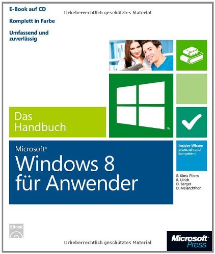 Microsoft Windows 8 für Anwender - Das Handbuch Computer Science