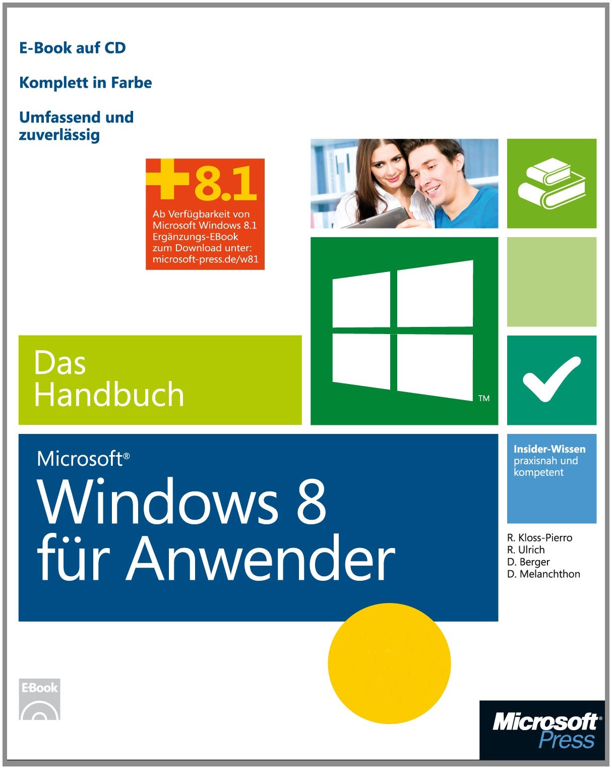 Microsoft Windows 8 für Anwender - Das Handbuch - Sonderausgabe: Insider-Wissen - praxisnah und kompetent Computer Science