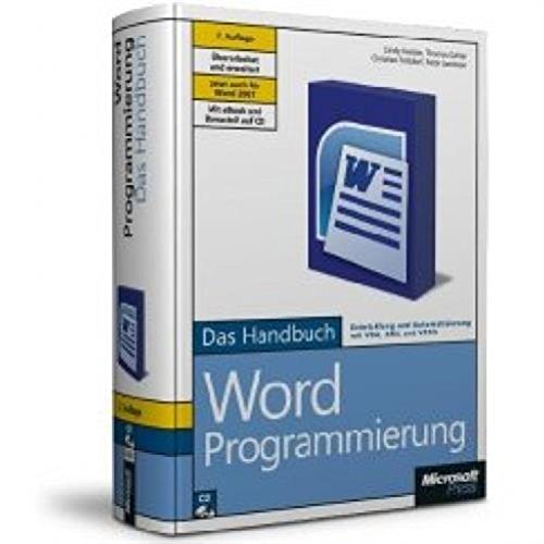 Microsoft Office Word 2007-Programmierung - Das Handbuch: Entwicklung und Automatisierung mit VBA, XML und VSTO Computer Science