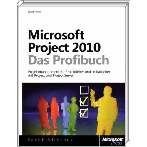 Microsoft Project 2010 - Das Profibuch Computer Science