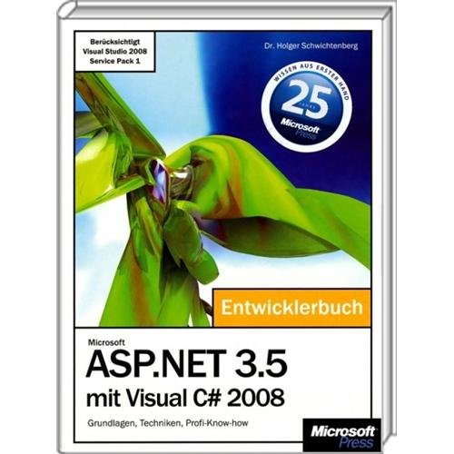 Microsoft ASP.NET 3.5 mit Visual C# 2008 - Das Entwicklerbuch: Grundlagen, Techniken, Profi-Know-how Computer Science