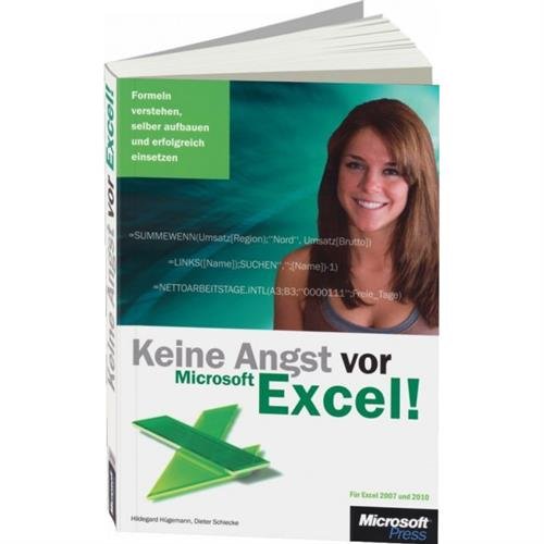 Keine Angst vor Microsoft Excel! Formeln verstehen, selber aufbauen und erfolgreich einsetzen Computer Science