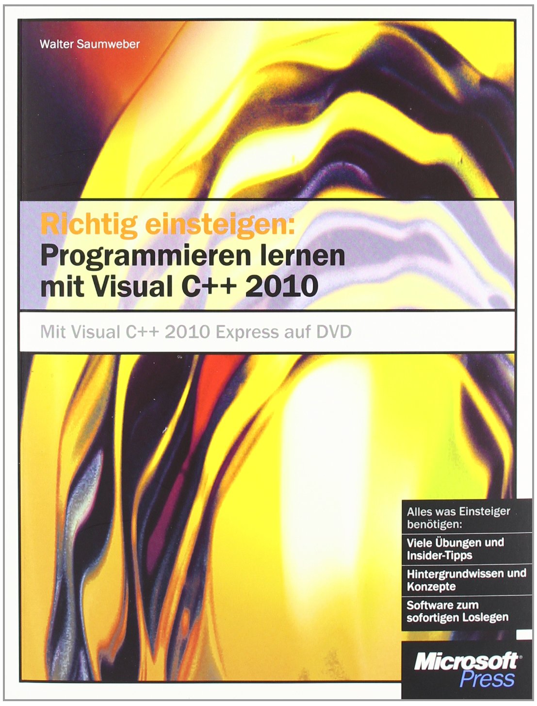 Richtig einsteigen: Programmieren lernen mit Visual C++ 2010, Jubiläumsausgabe zum Sonderpreis Computer Science