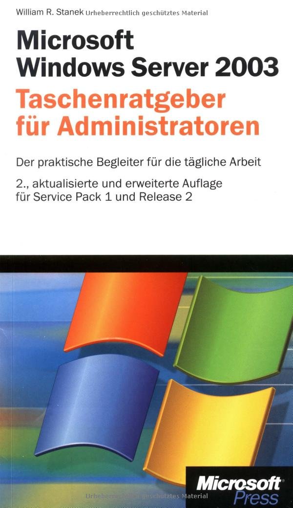 Microsoft Windows Server 2003 - Taschenratgeber für Administratoren: Der praktische Begleiter für die tägliche Arbeit Computer Science