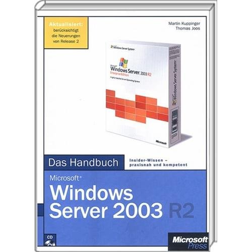 Microsoft Windows Server 2003 R2 - Das Handbuch: Insider Wissen - praxisnah und kompetent, m. CD-ROM Computer Science