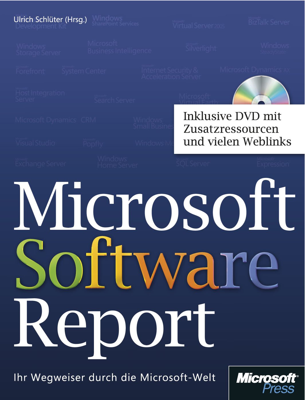 Microsoft Software Report - Ihr Wegweiser durch die Microsoft-Welt: Ihr Wegweiser durch die Welt der Microsoft Softwarelösungen Computer Science