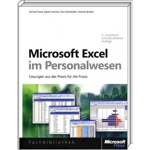 Microsoft Excel im Personalwesen, 2. aktualisierte und erweiterte Auflage: Lösungen aus der Praxis für die Praxis Computer Science