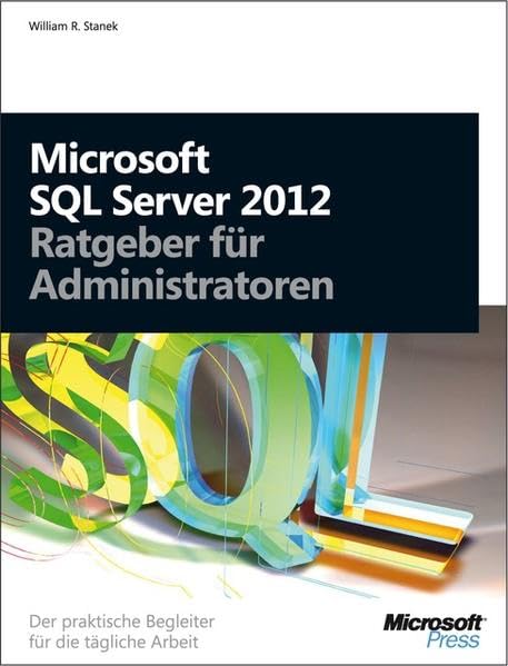 Microsoft SQL Server 2012 - Ratgeber für Administratoren Computer Science