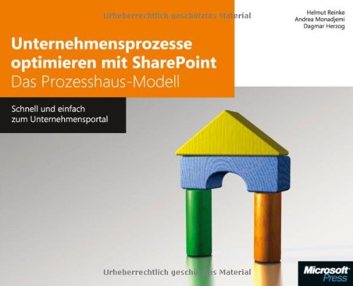 Unternehmensprozesse optimieren mit SharePoint - Das "Prozesshaus"-Modell Computer Science