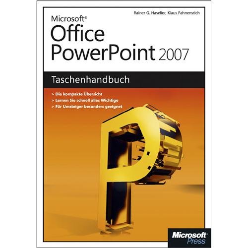 Microsoft Office PowerPoint 2007 - Das Taschenhandbuch: Anwenderwissen schnell und kompakt Computer Science