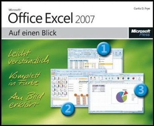 Microsoft Office Excel 2007 auf einen Blick: Bild für Bild zum Ziel Computer Science