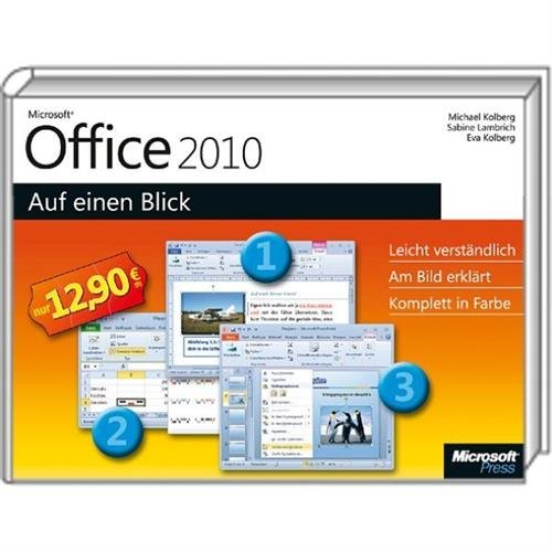 Microsoft Office 2010 - Auf einen Blick Computer Science