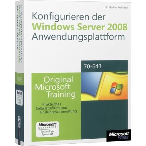 Konfigurieren der Windows Server 2008-Anwendungsplattform - Original Microsoft Training für Examen 70-643 Computer Science