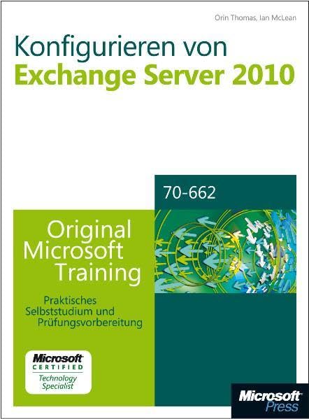 Konfigurieren von Microsoft Exchange Server 2010 - Original Microsoft Training für Examen 70-662 Computer Science