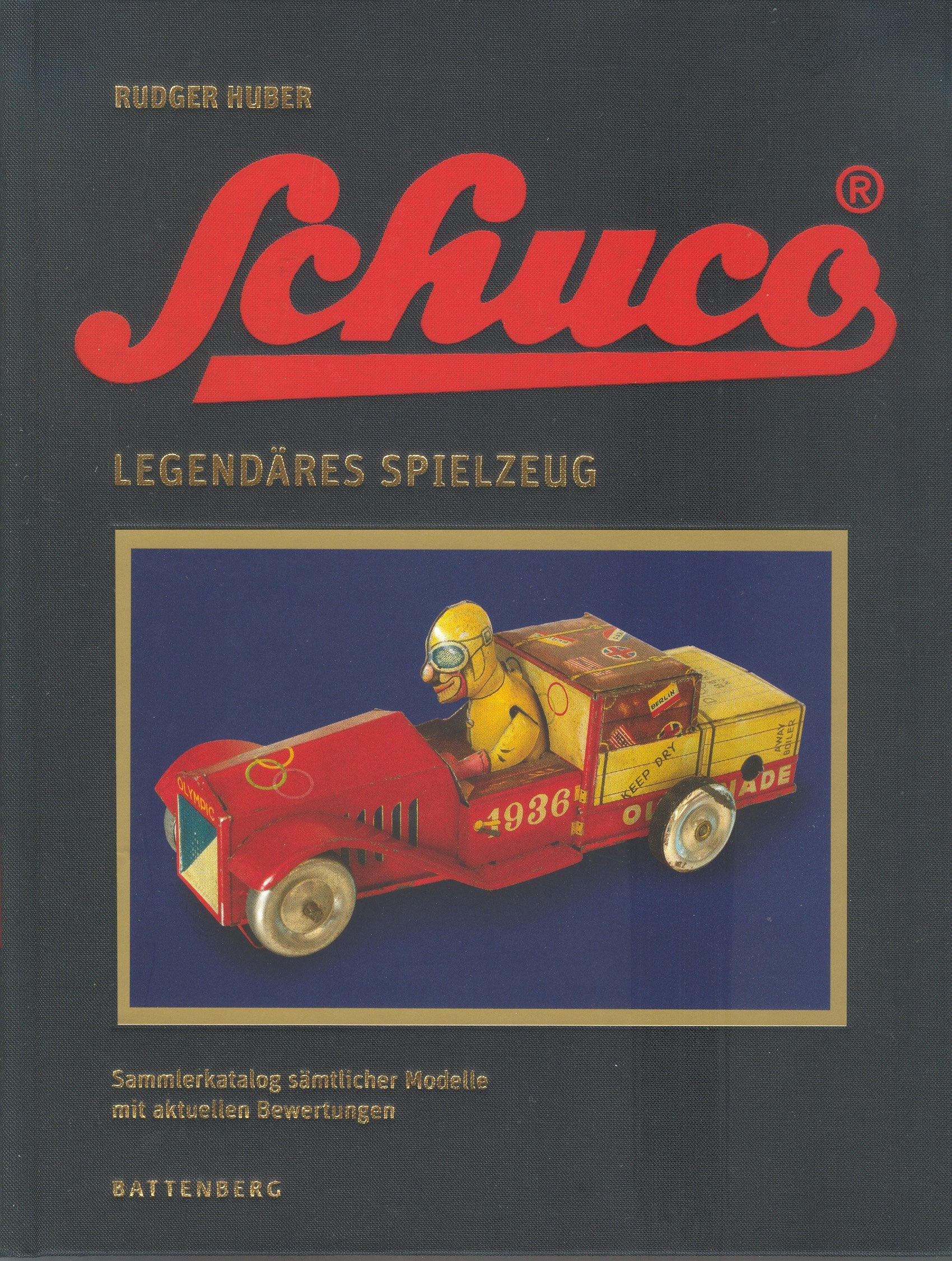 Schuco – legendäres Spielzeug: Sammlerkatalog sämtlicher Modelle mit aktuellen Bewertungen Hobbies & Crafts