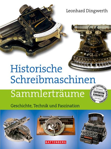 Historische Schreibmaschinen: Geschichte, Technik und Faszination (Sammlerträume) Hobbies & Crafts