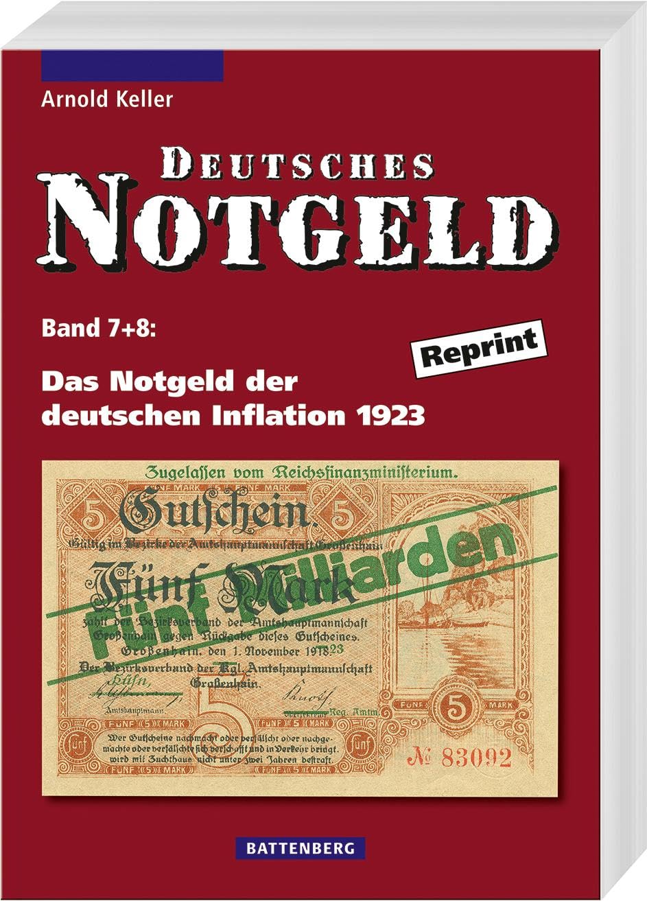 Deutsches Notgeld / Das Notgeld der deutschen Inflation 1923: Band 7 + 8, Reprint (Deutsches Notgeld Band 7 + 8, Band 7) Politics & History