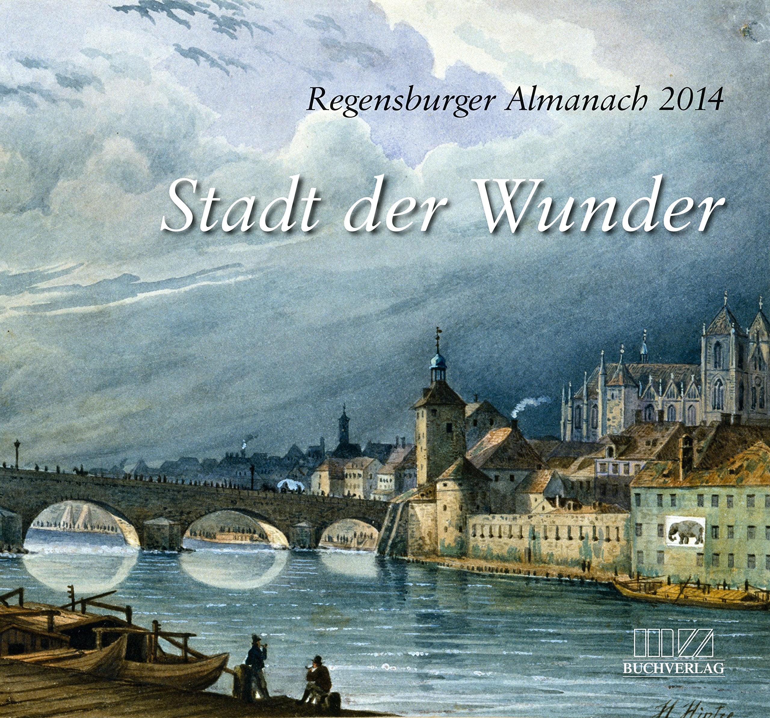 Regensburger Almanach 2014: Stadt der Wunder book