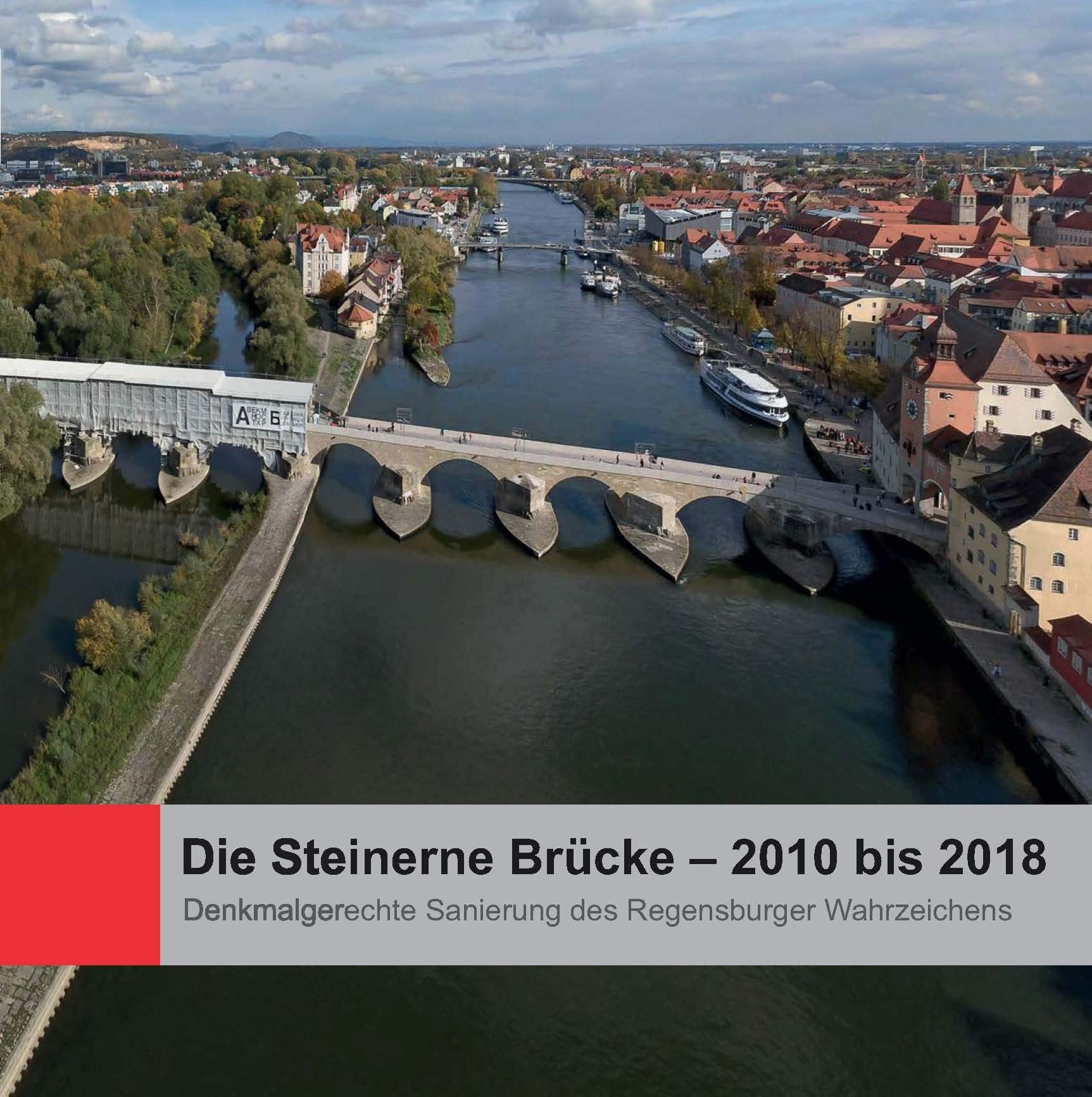 Die Steinerne Brücke – 2010 bis 2018: Denkmalgerechte Sanierung des Regensburger Wahrzeichens Film, Art & Culture