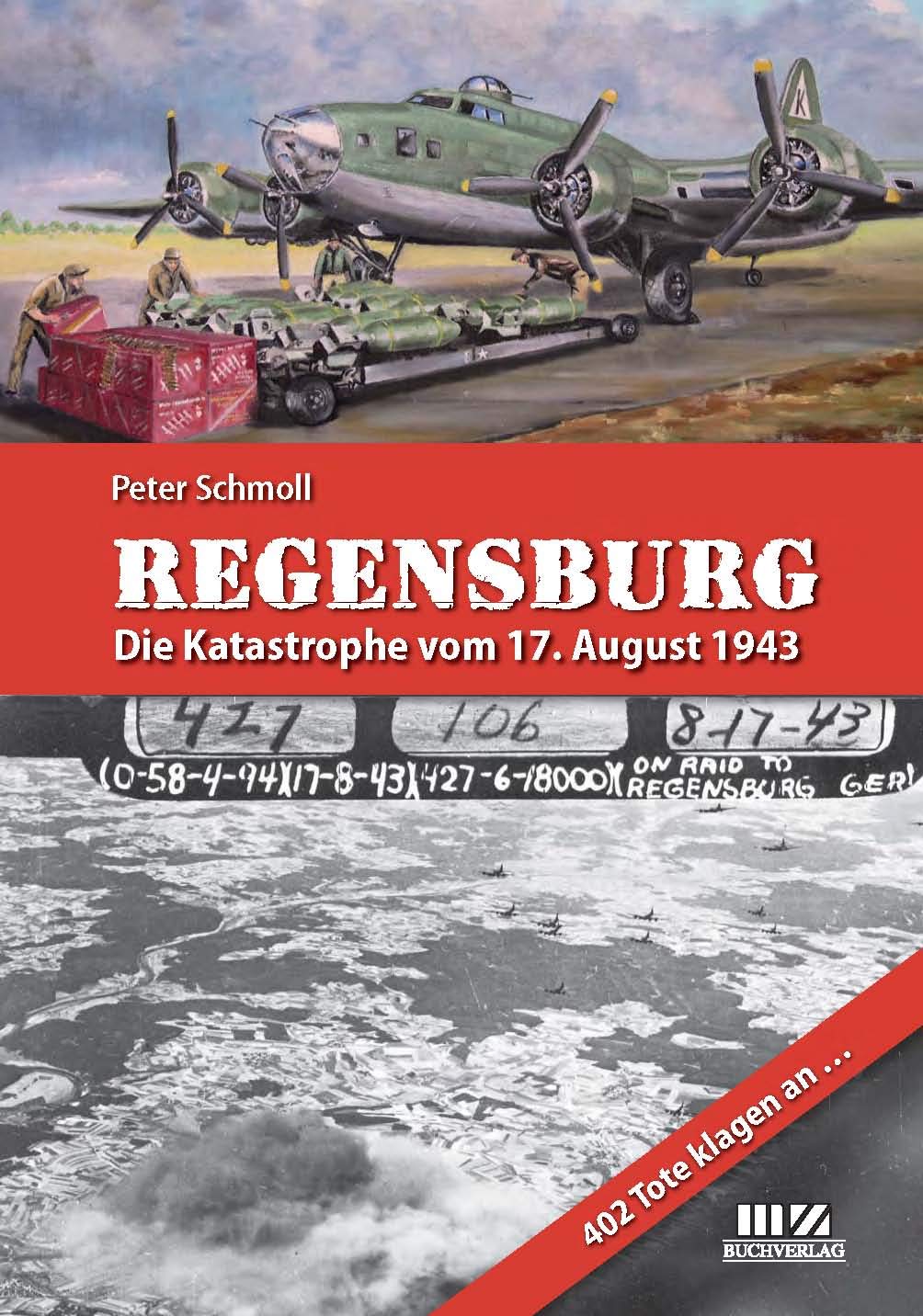 Regensburg - Die Katastrophe vom 17. August 1943 German history