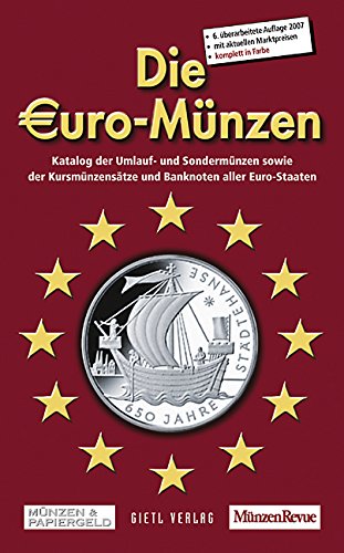 Die Euro-Münzen 2007: Katalog der Umlauf- und Sondermünzen sowie Kursmünzensätze und Banknoten aller Euro-Staaten Hobbies & Crafts