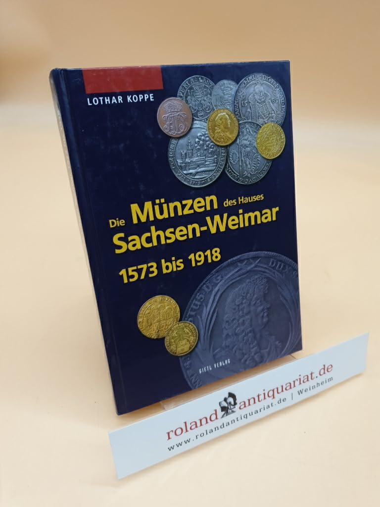 Die Münzen des Hauses Sachsen-Weimar 1573 bis 1918 (Die Münzen Sachsens) book