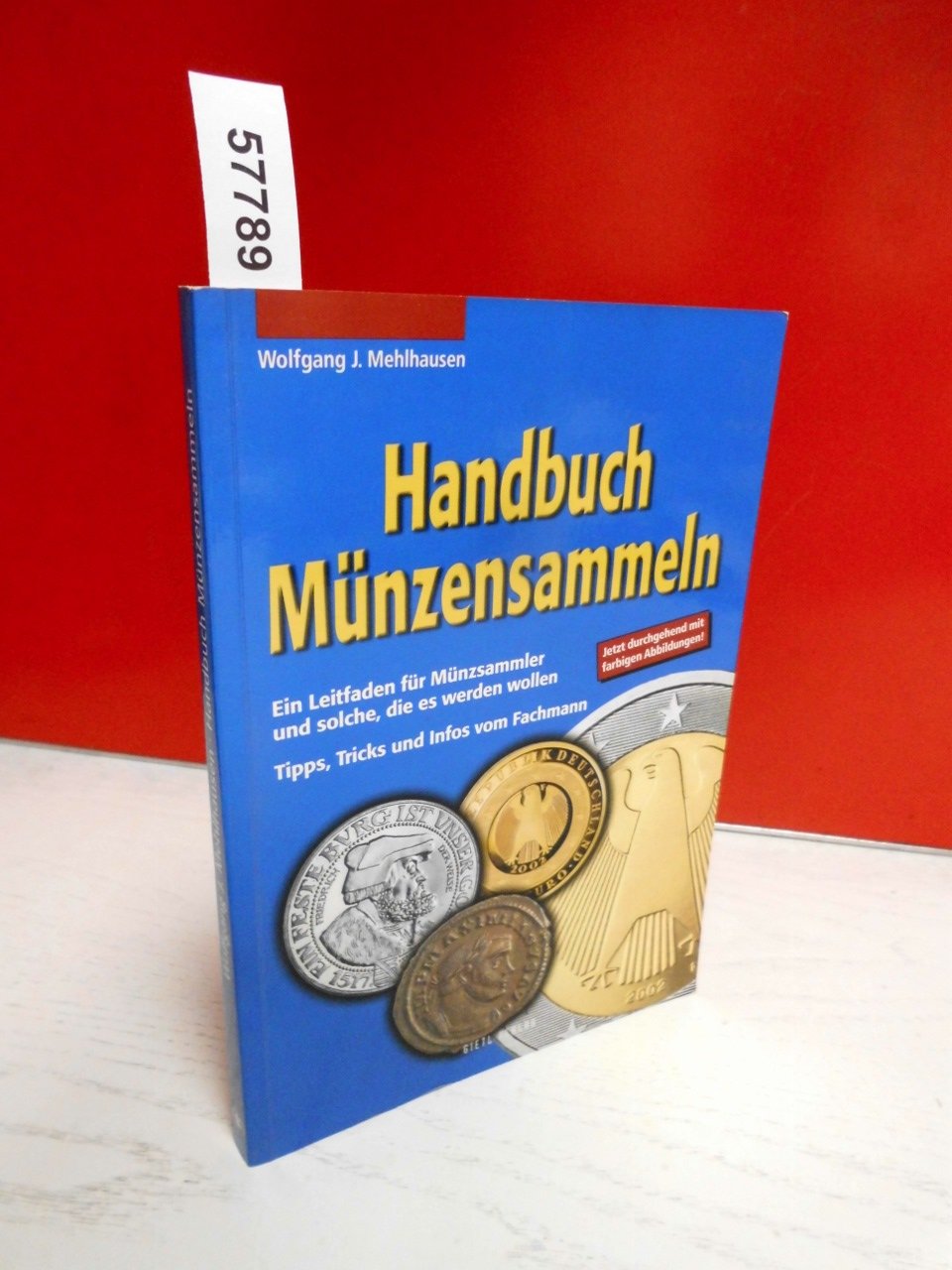 Handbuch Münzensammeln: Ein Leitfaden für Münzsammler und solche, die es werden wollen. Tipps, Tricks und Infos vom Fachmann Hobbies & Crafts