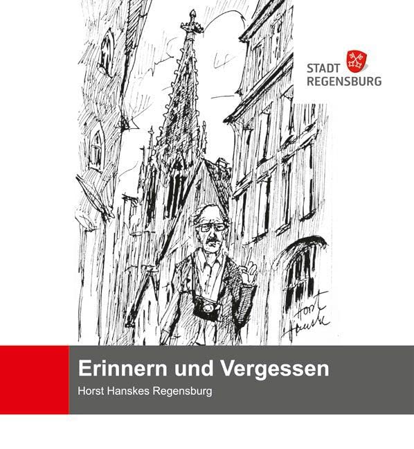 Erinnern und Vergessen: Horst Hanskes Regensburg Film, Art & Culture