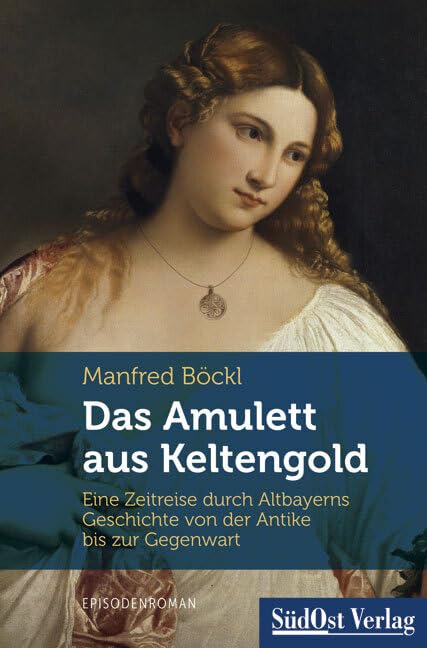 Das Amulett aus Keltengold Historical Fiction