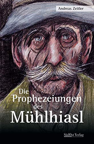 Die Prophezeiungen des Mühlhiasl Social Sciences