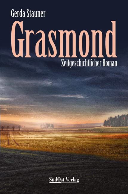 Grasmond: Zeitgeschichtlicher Roman Contemporary literature