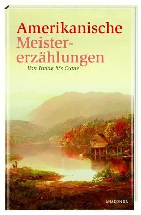 Amerikanische Meistererzählungen: Von Irving bis Craine Fiction