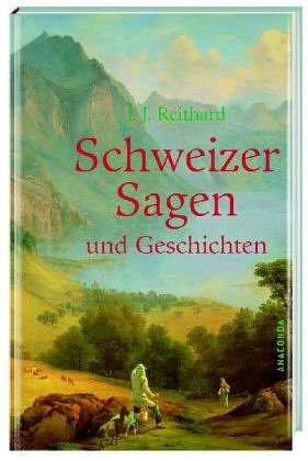 Schweizer Sagen und Geschichten Fairy Tales & Legends