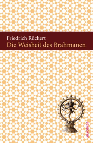 Die Weisheit des Brahmanen: Ausgewählt von Richard Wecker Contemporary literature