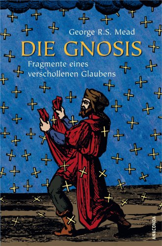 Die Gnosis: Fragmente eines verschollenen Glaubens Social Sciences
