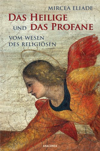 Das Heilige und das Profane: Vom Wesen des Religiösen Politics & Society