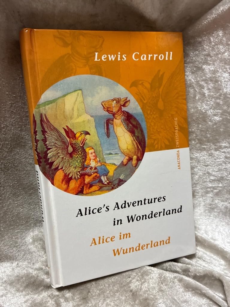 Alice im Wunderland. Alice's Adventures in Wonderland: Engl.-Dtsch. Fiction