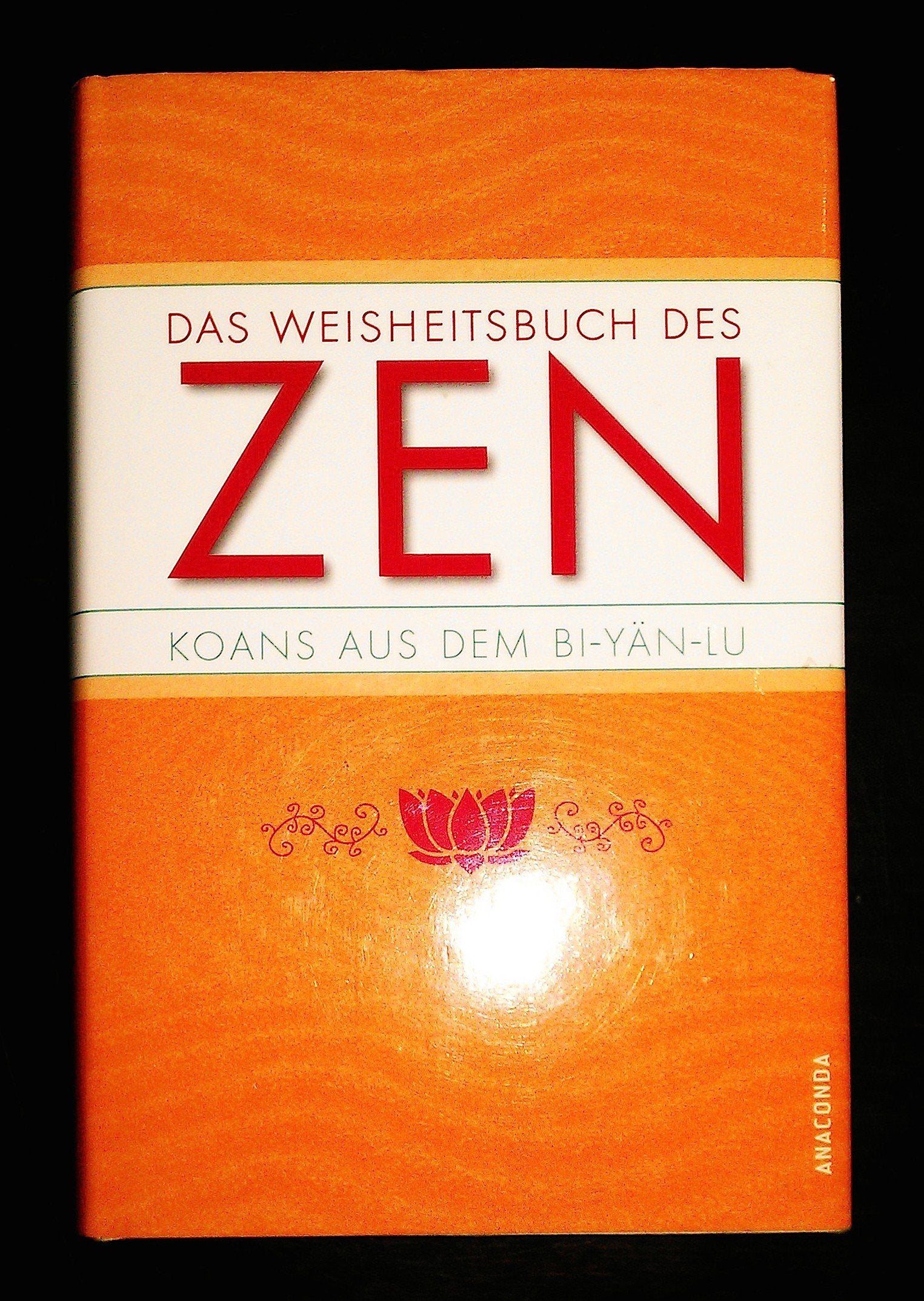 Das Weisheitsbuch des ZEN: Koans aus dem Bi-Yän-Lu Religion & Esotericism