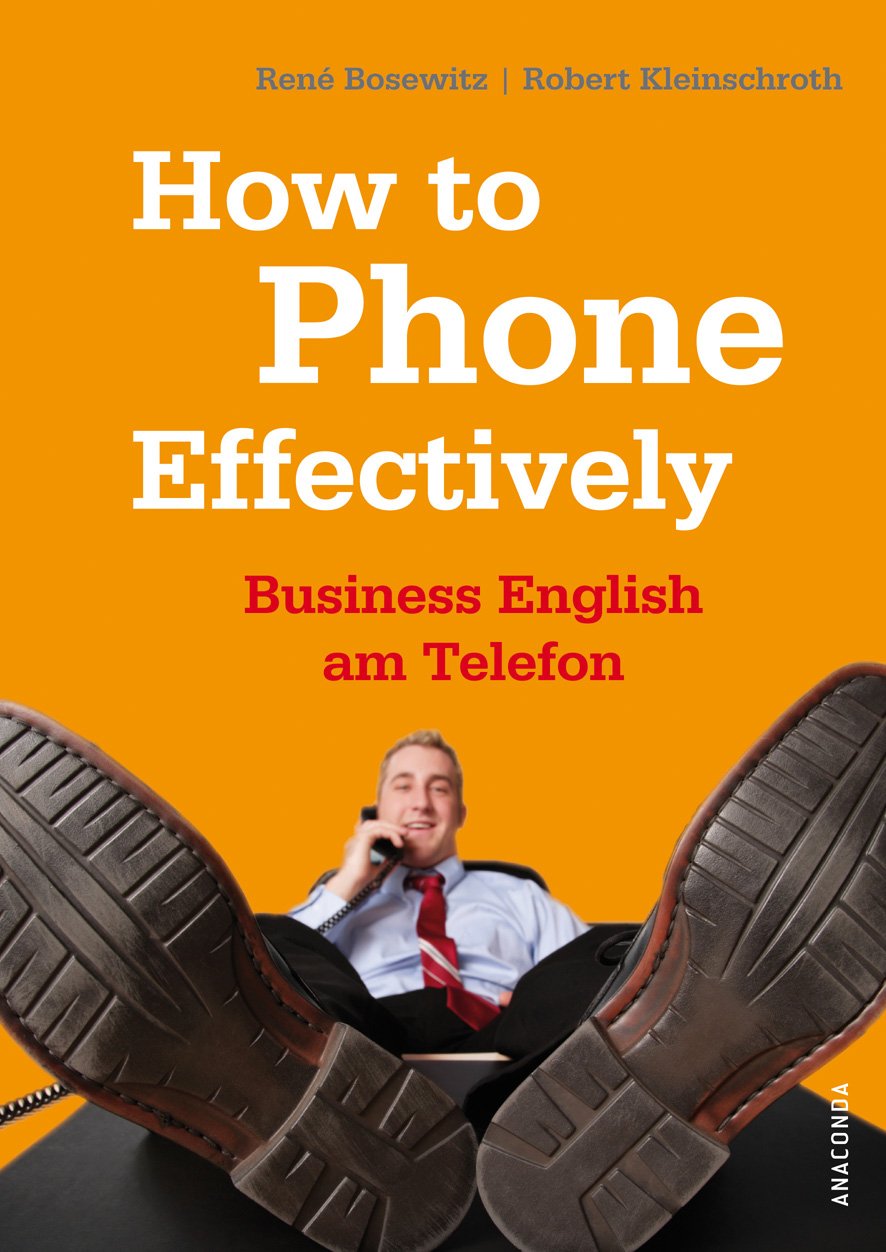 How to Phone Effectively: Business English am Telefon Leisure, Home & Garden Books
