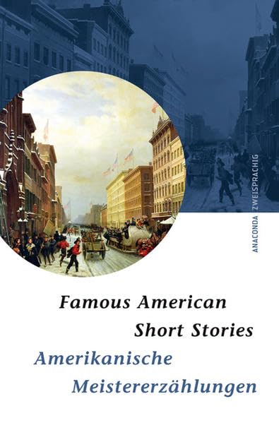 Famous American Short Stories / Amerikanische Meistererzählungen. Zweisprachige Ausgabe (Anaconda zweisprachig) Contemporary literature Books