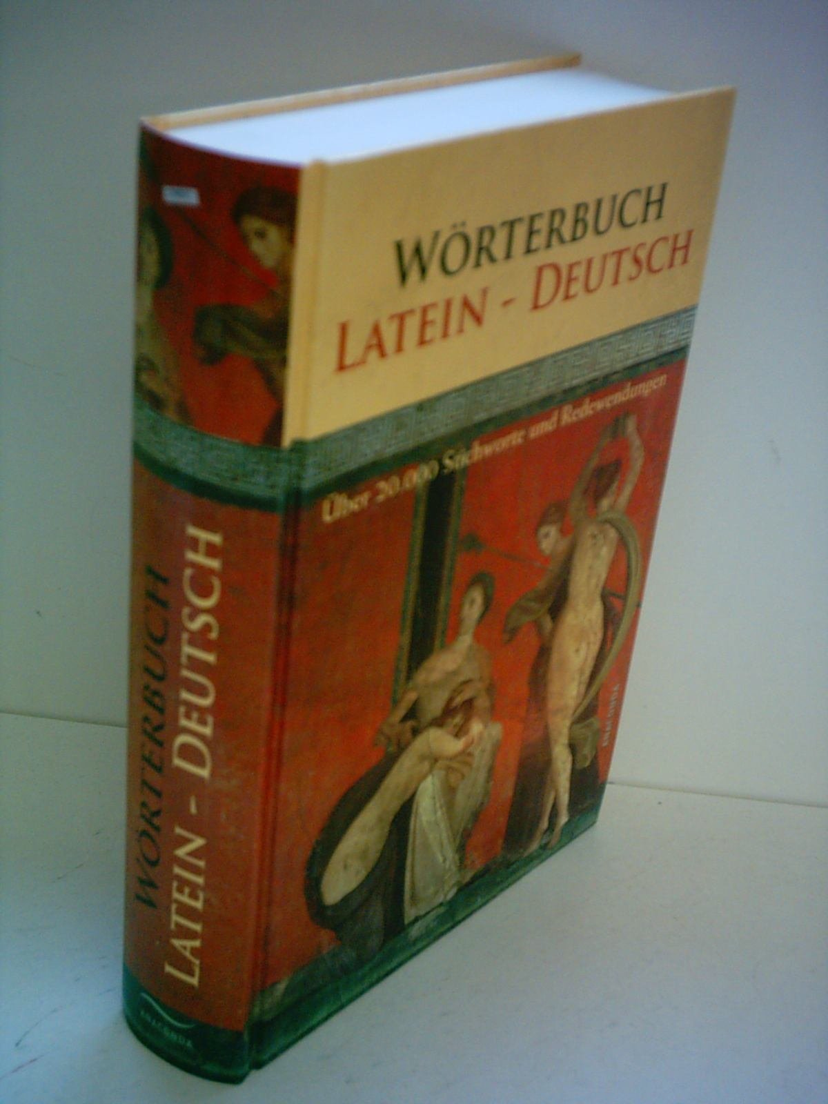 Wörterbuch Latein - Deutsch: Über 20.000 Stichworte und Redewendungen. Mit einem umfassenden Fremdwörterverzeichnis Deutsch - Latein Foreign Languages ​​& Dictionaries