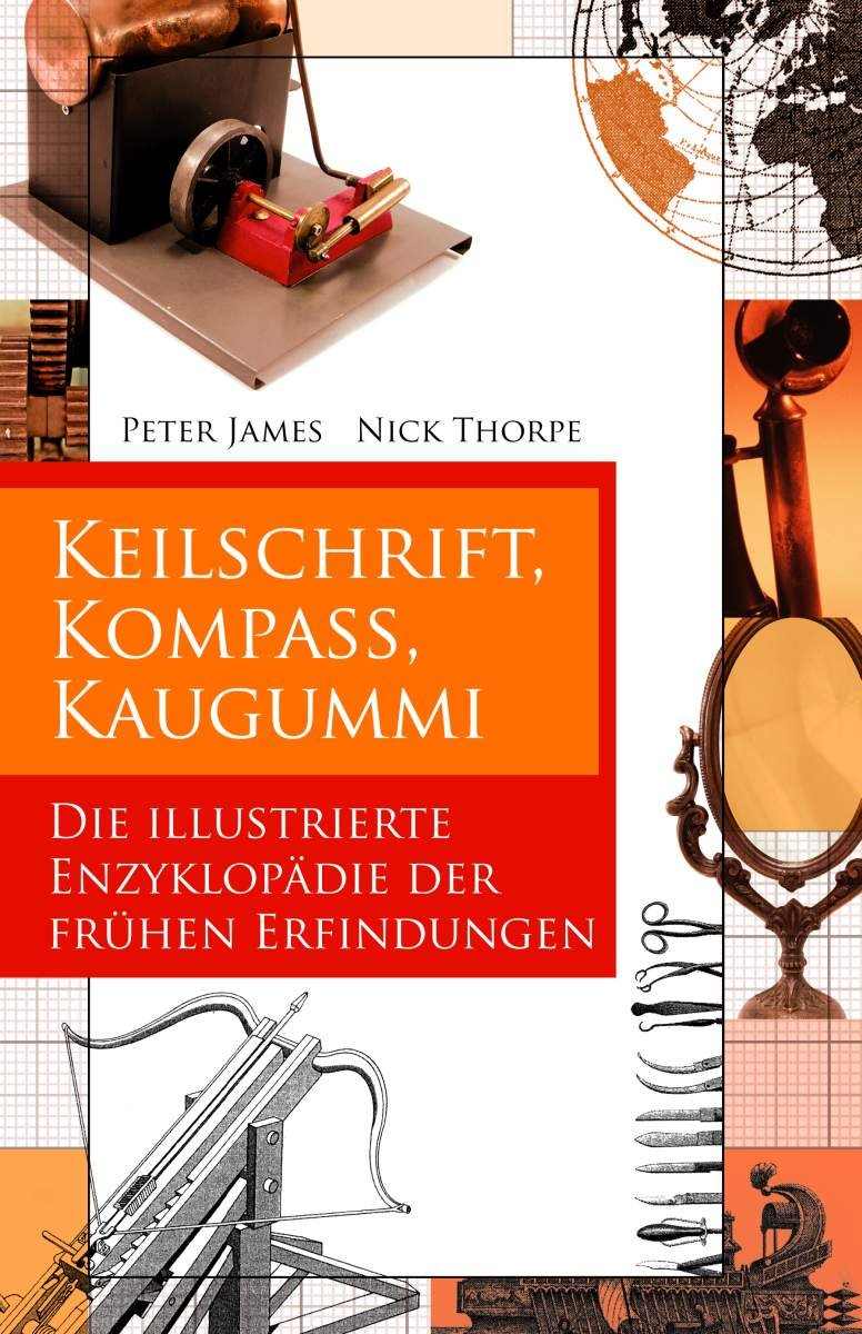 Keilschrift, Kompaß, Kaugummi. Die illustrierte Enzyklopädie der frühen Erfindungen Living & Furnishing Books