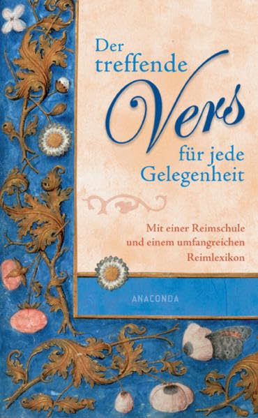 Der treffende Vers für jede Gelegenheit: Mit einer Reimschule und einem umfangreichen Reimlexikon Contemporary literature