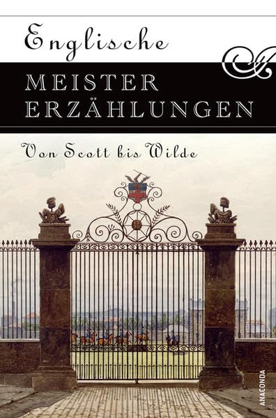 Englische Meistererzählungen. Von Scott bis Wilde Contemporary literature