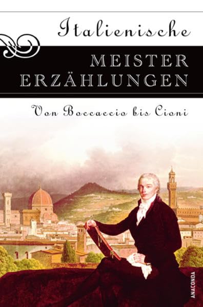 Italienische Meistererzählungen. Von Boccaccio bis Cioni Classics