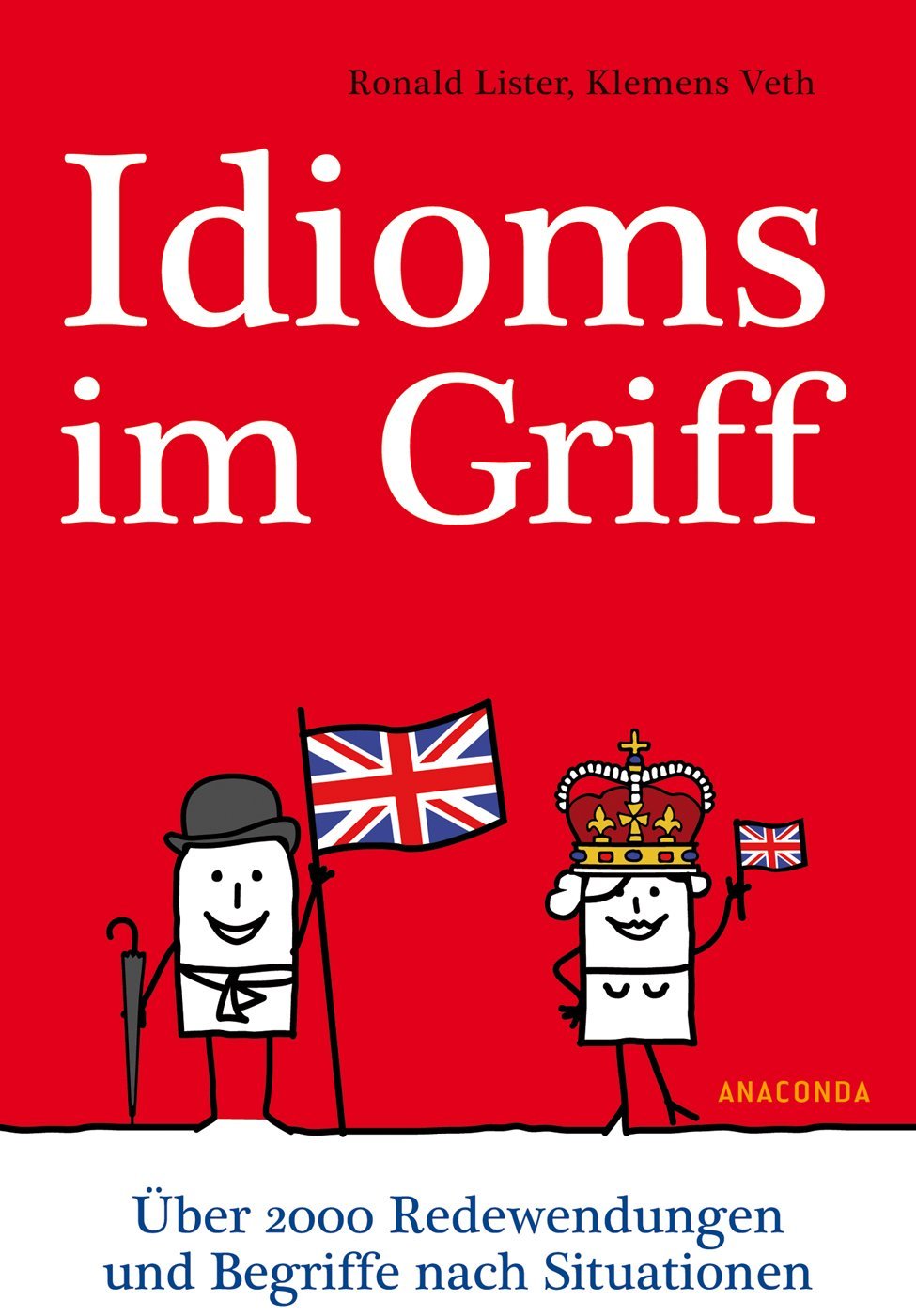 Idioms im Griff. Über 2000 Redewendungen und Begriffe nach Situationen Leisure, Home & Garden Books