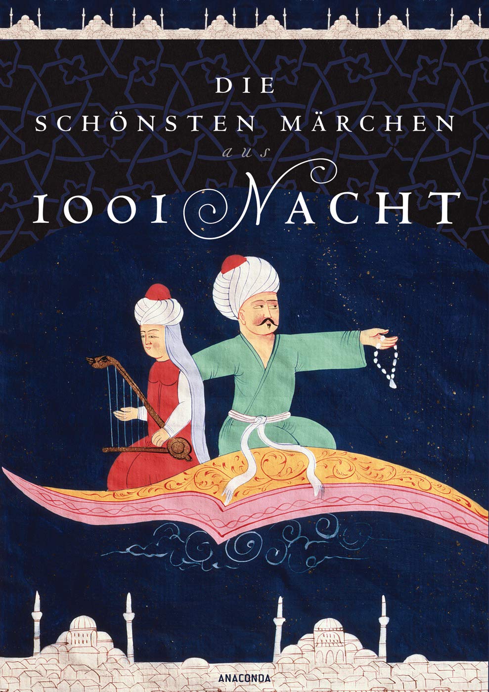 Die schönsten Märchen aus 1001 Nacht Classics